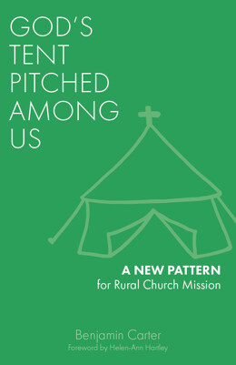 God's Tent Pitched Among Us: A New Pattern for Rural Church Mission - product image