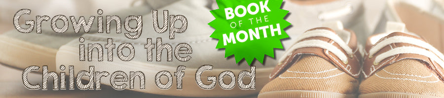 April #BookOfTheMonth: Growing Up into the Children of God