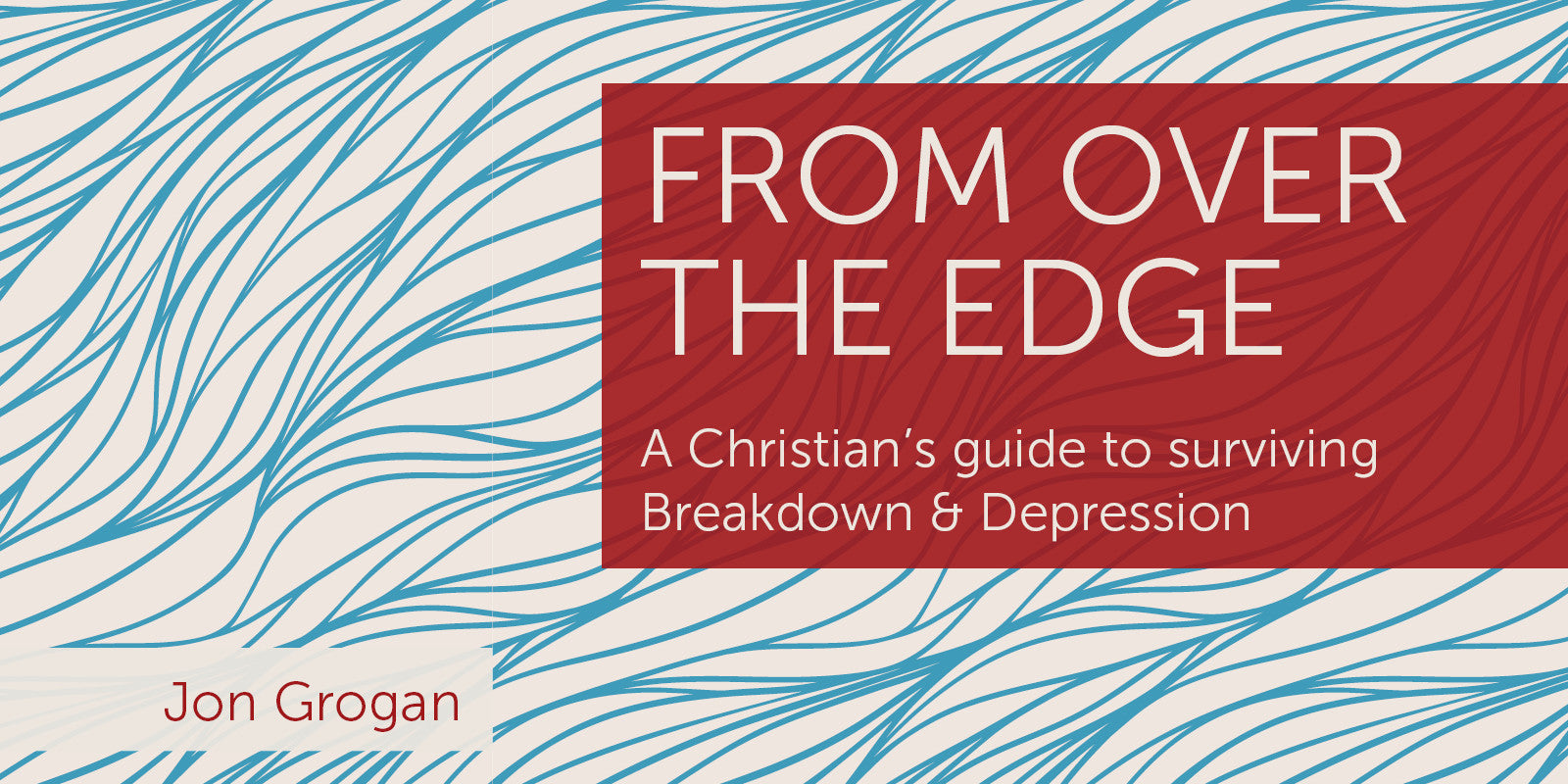 Breakdown and Depression: A Christian's Guide