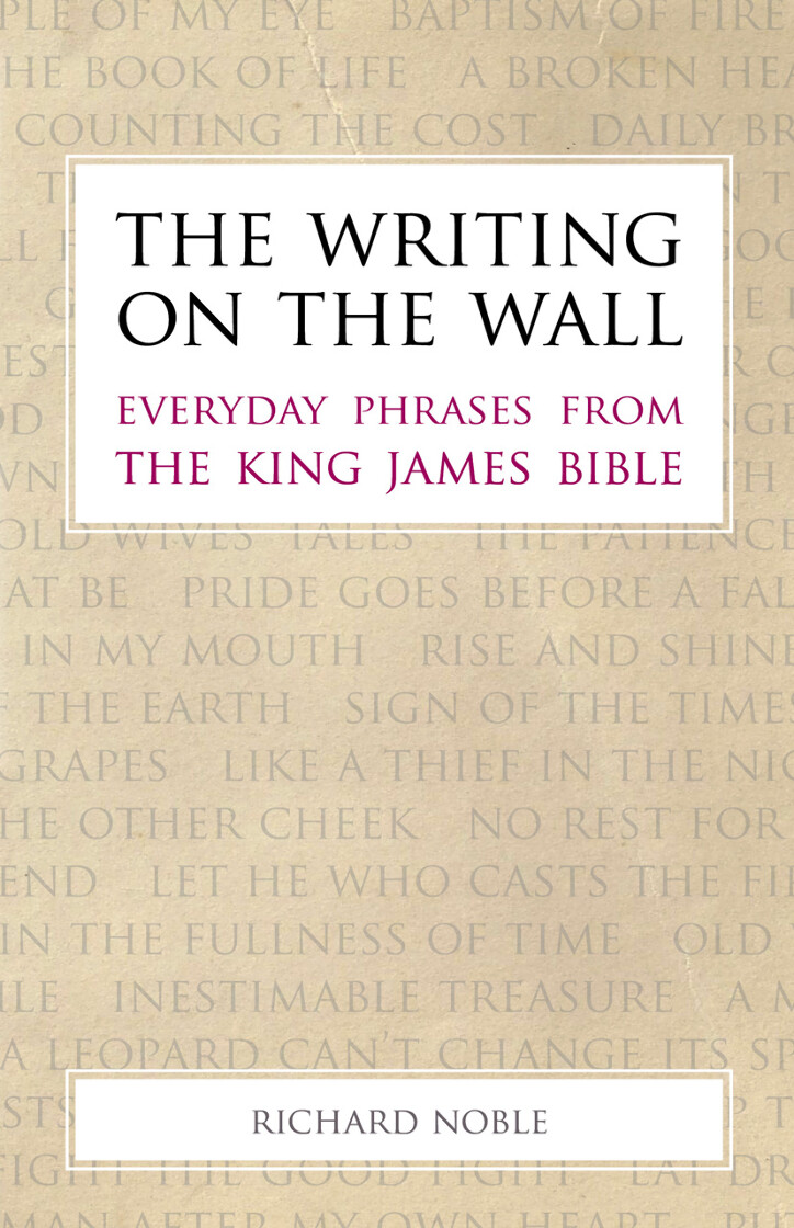 The Writing on the Wall: Everyday Phrases from the King James Bible - product image