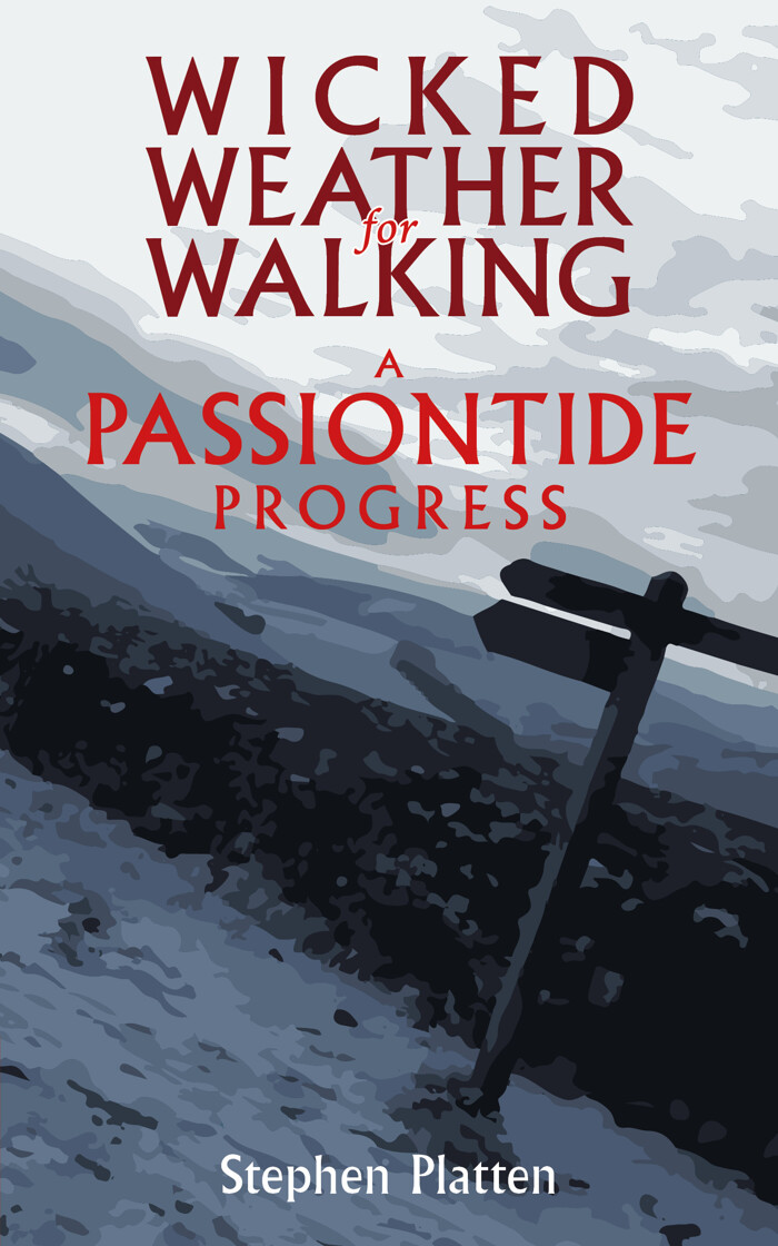 Wicked Weather for Walking: A Passiontide Progress - product image