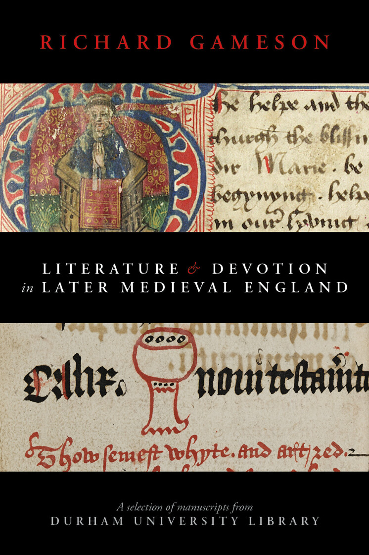 Literature and Devotion in Later Medieval England: A selection of manuscripts from Durham University Library - product image