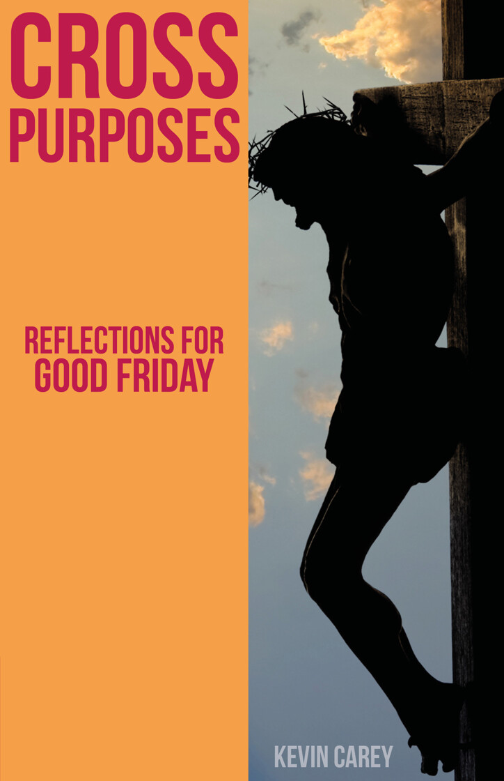 Cross Purposes: Reflections for Good Friday - product image