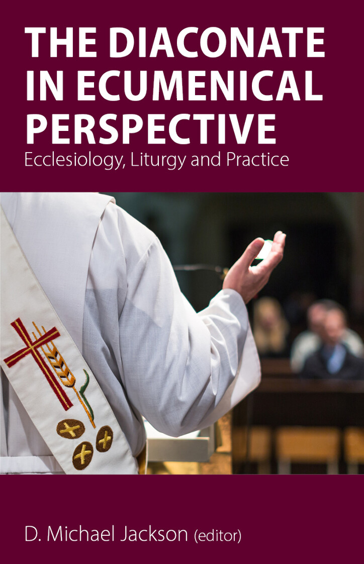 The Diaconate in Ecumenical Perspective: Ecclesiology, Liturgy and Practice - product image