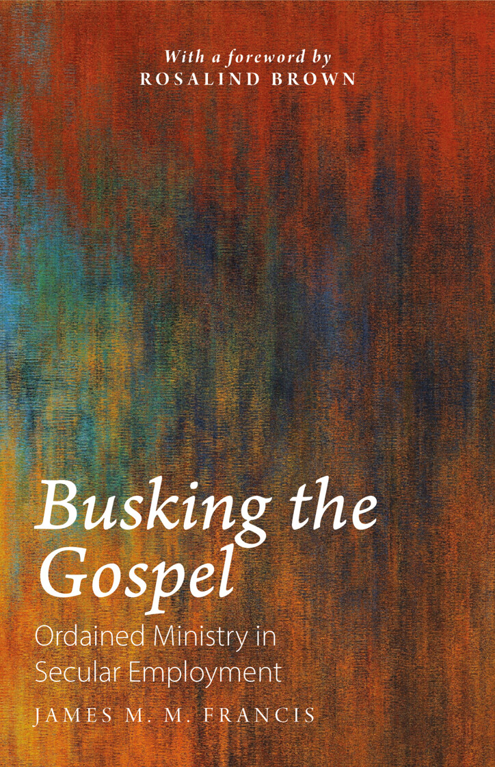 Busking the Gospel: Ordained Ministry in Secular Employment - product image