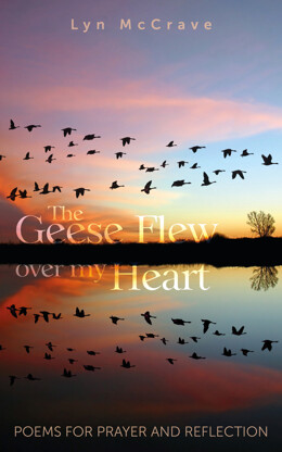 The Geese Flew Over My Heart: Poems for Prayer and Reflection - product image