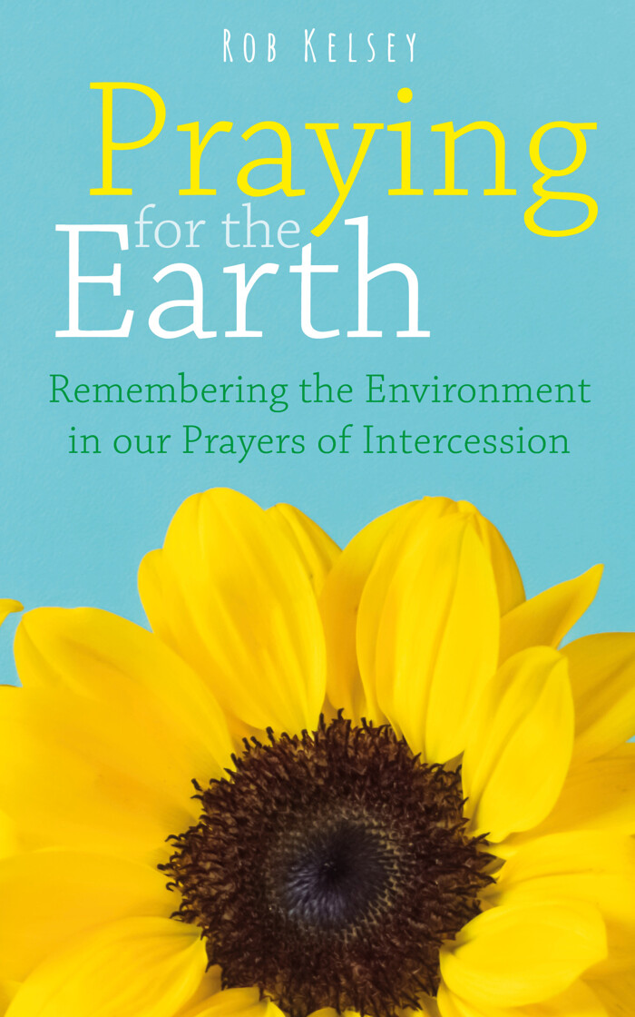 Praying for the Earth: Remembering the Environment in our Prayers of Intercession - product image