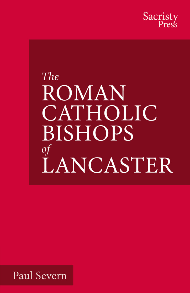 The Roman Catholic Bishops of Lancaster: Celebrating the Centenary 1924–2024 - product image
