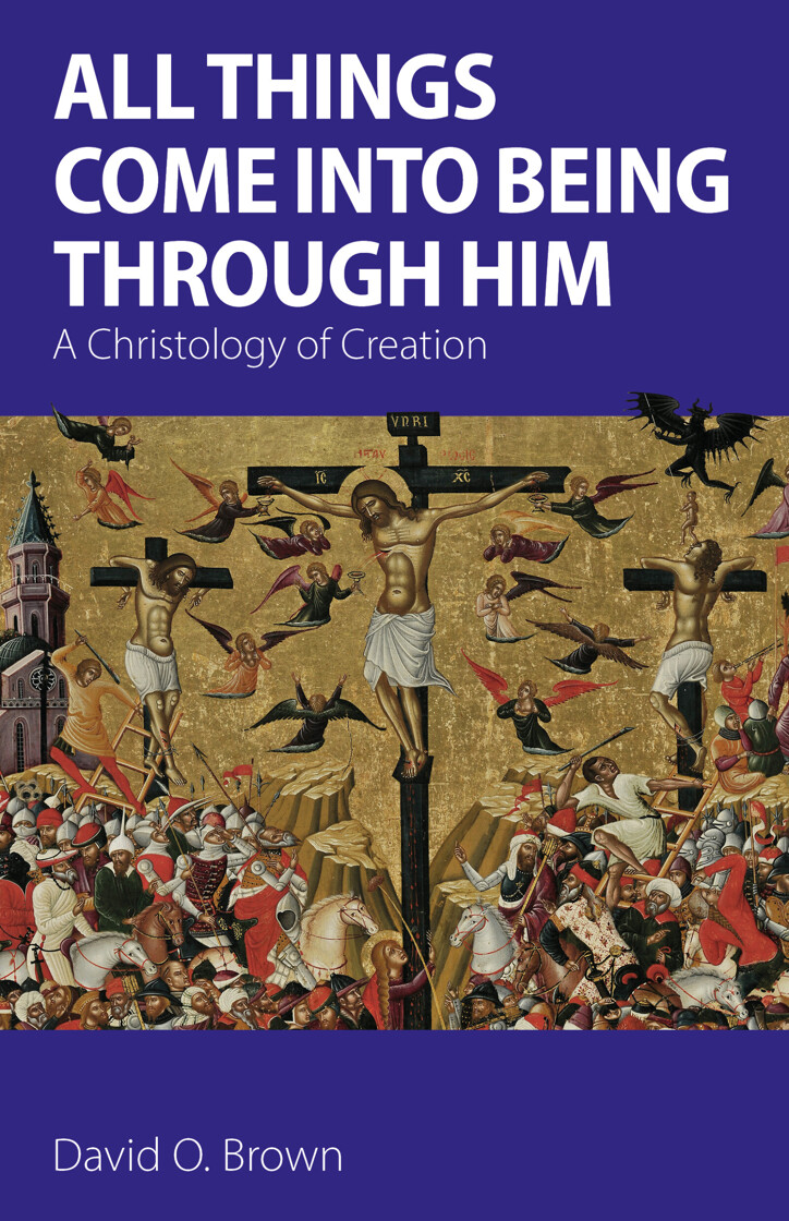 All Things Come into Being Through Him: A Christology of Creation - product image