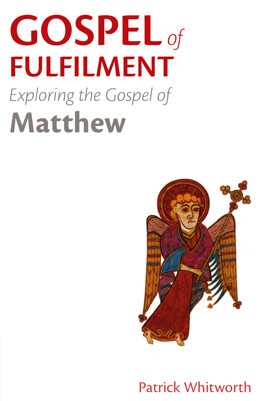 Gospel of Fulfilment: Exploring the Gospel of Matthew - product image