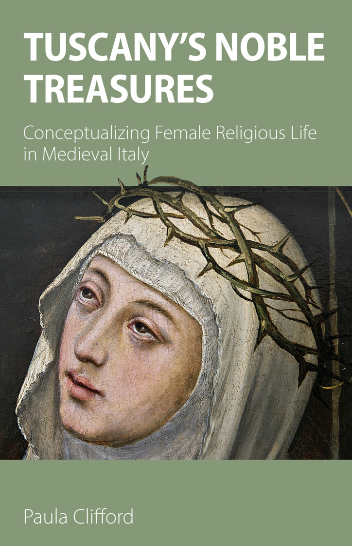 Tuscany's Noble Treasures: Conceptualizing Female Religious Life in Medieval Italy - product image