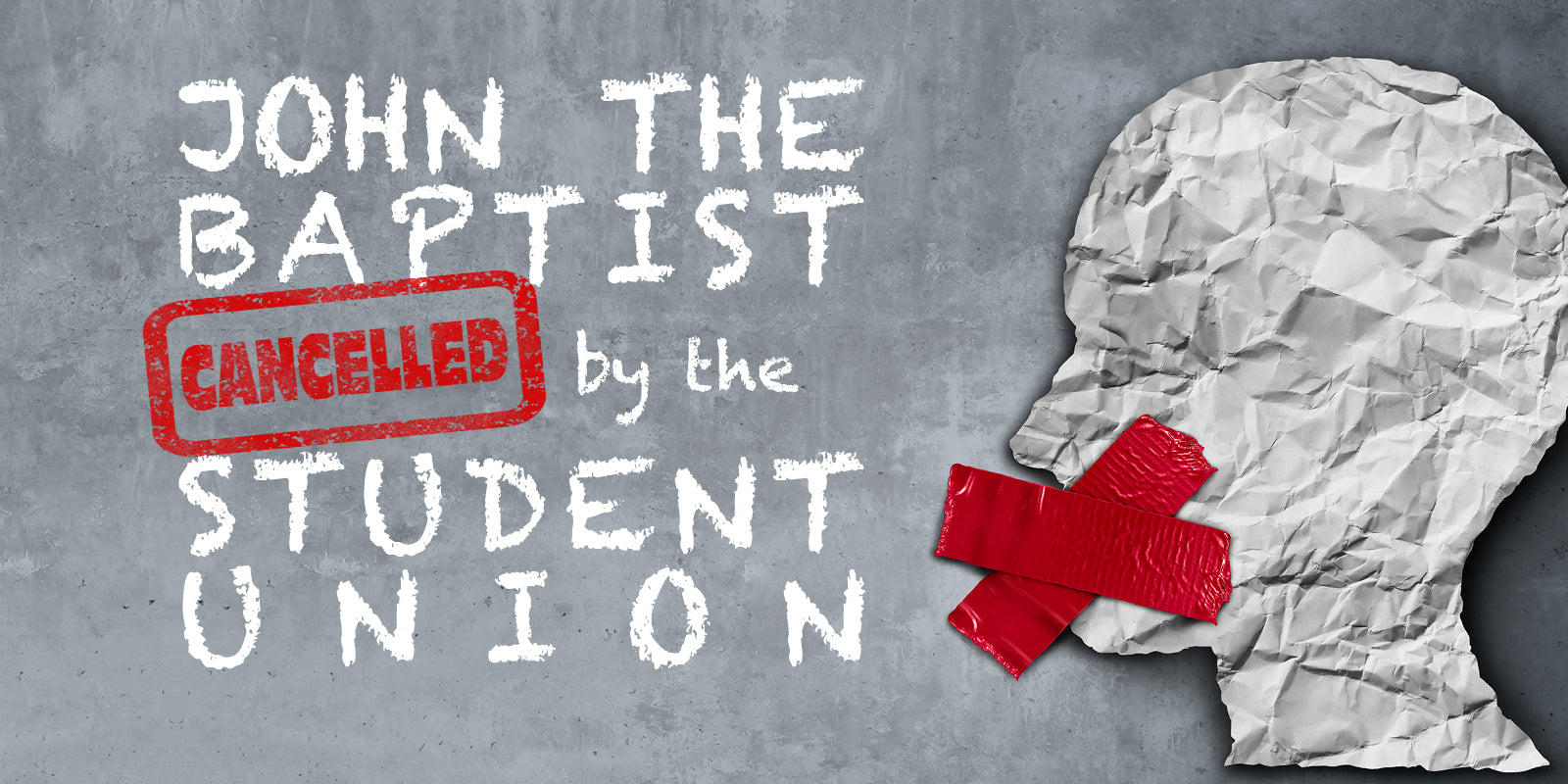 John the Baptist is No-Platformed by the Student Union and Puts Out a Statement