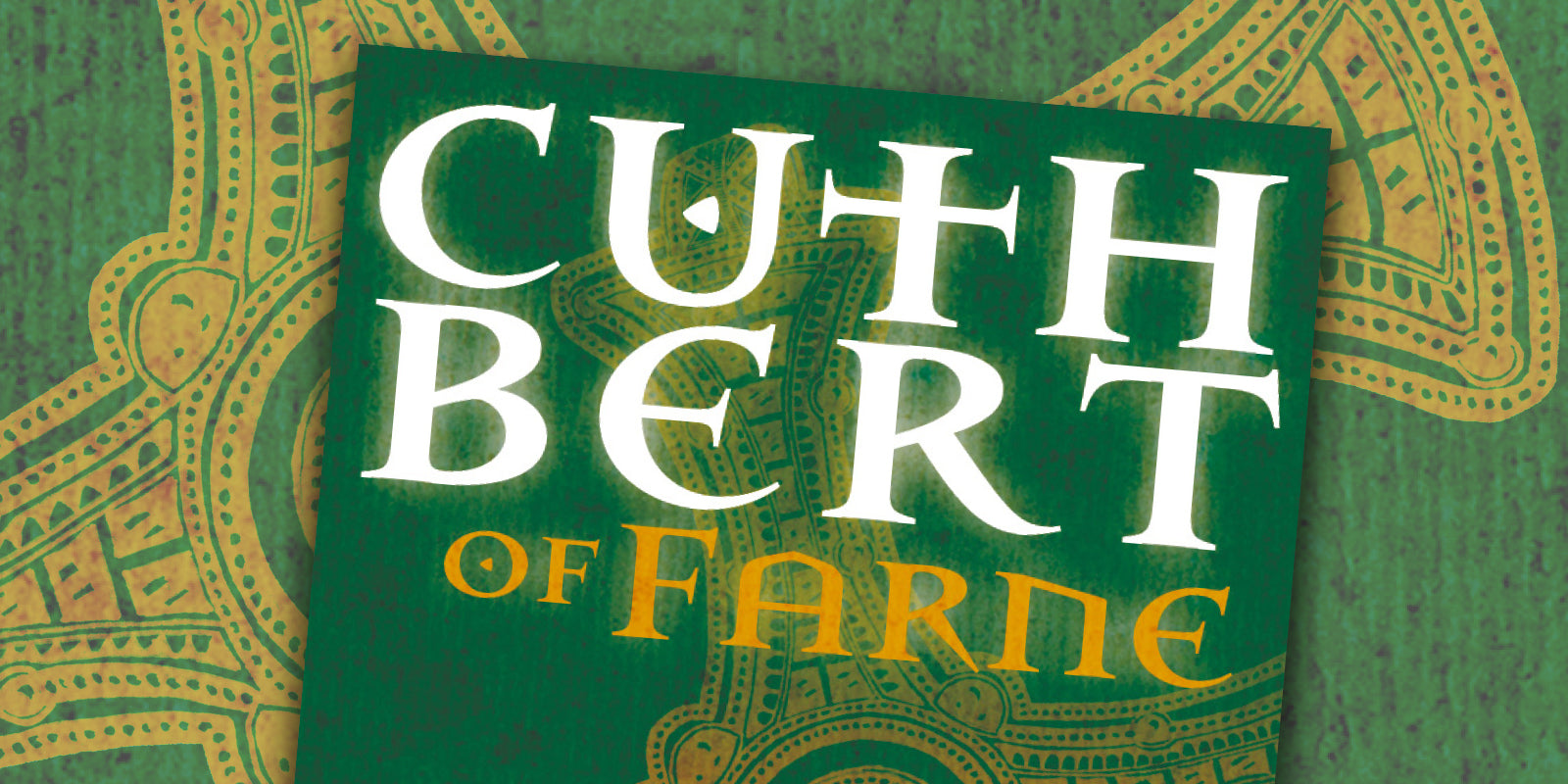 What Bede Didn't Tell Us: Writing Cuthbert of Farne - Sacristy Press