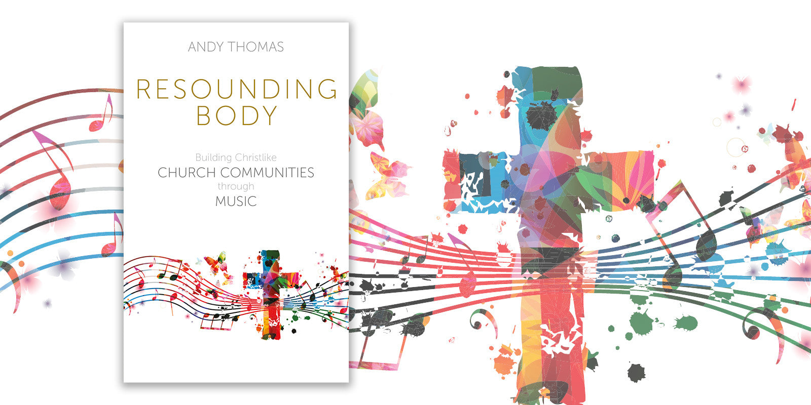 Church Music: Transforming Communities into the Body of Christ