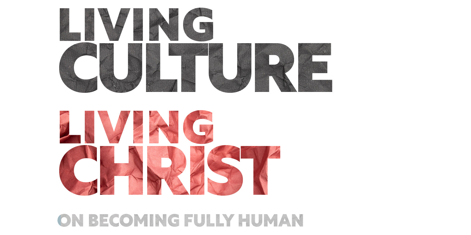 Living Culture, Living Christ?