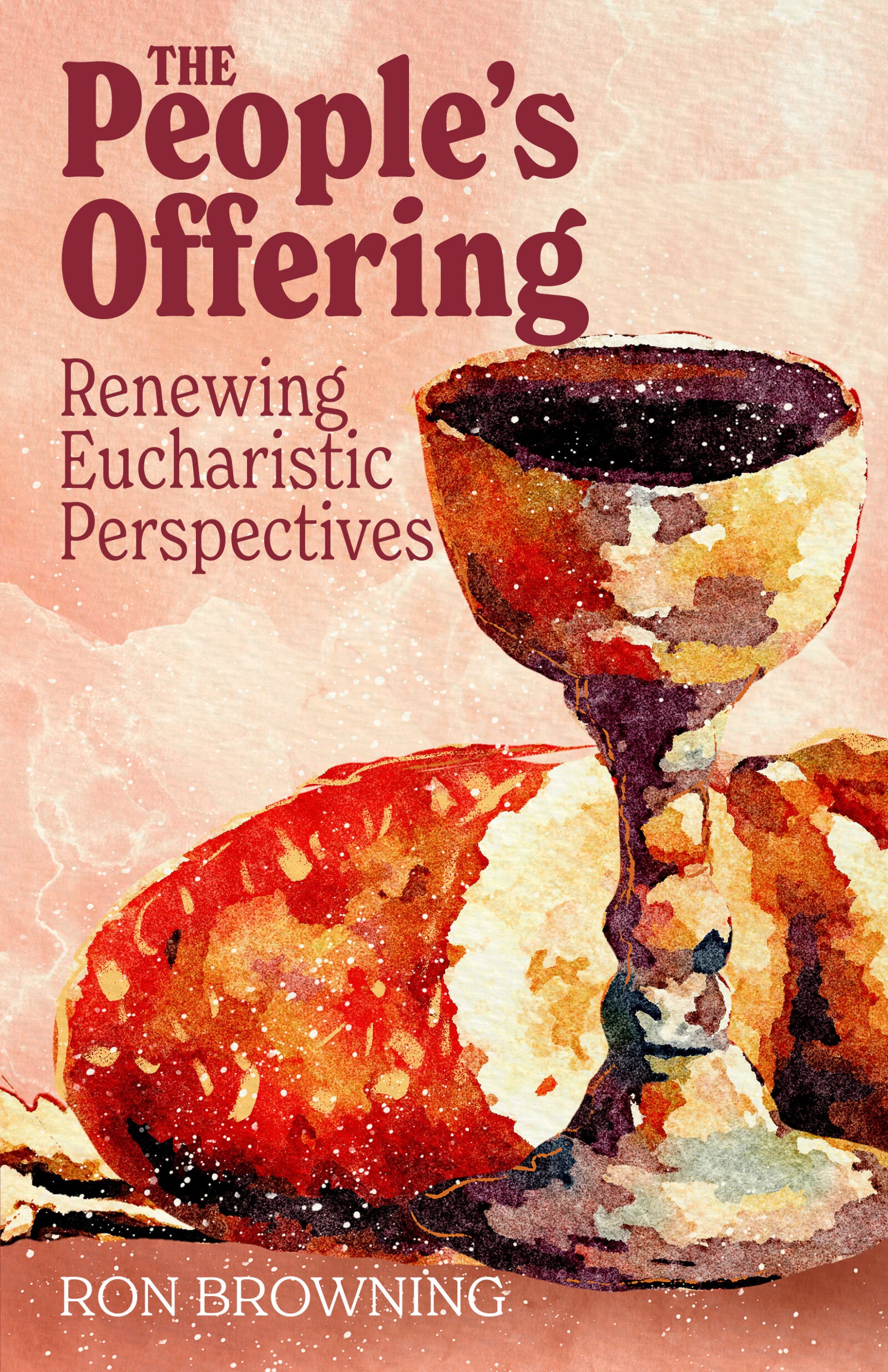 The People’s Offering: Renewing Eucharistic Perspectives